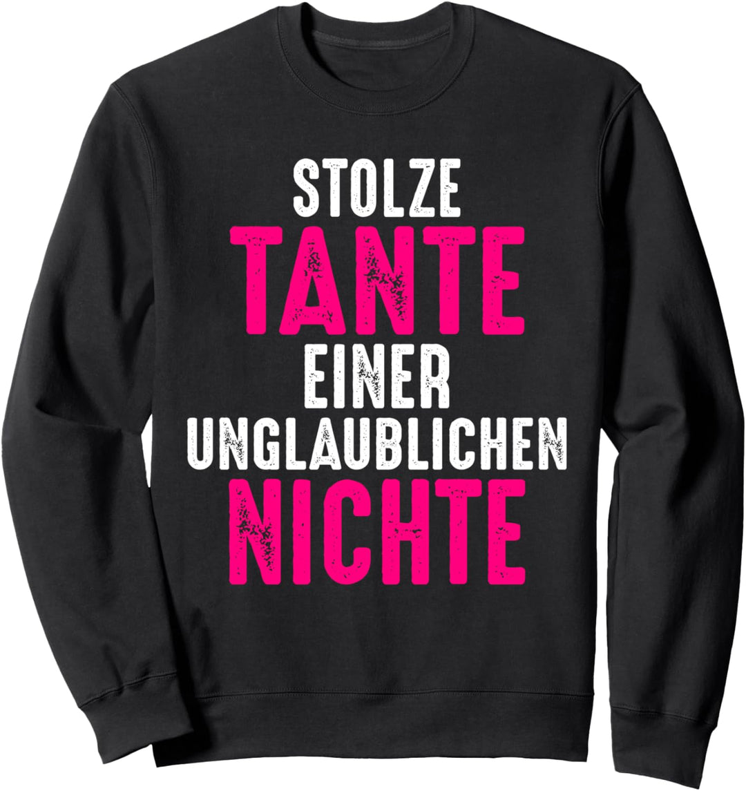 Stolze Tante einer unglaublichen Nichte Patentante Tanten Sweatshirt