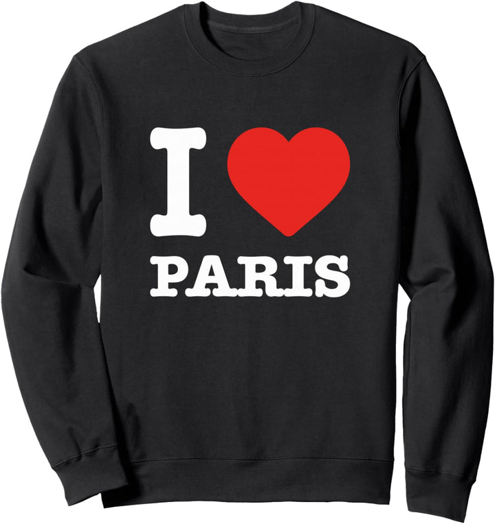 I Love Paris. Sweatshirt