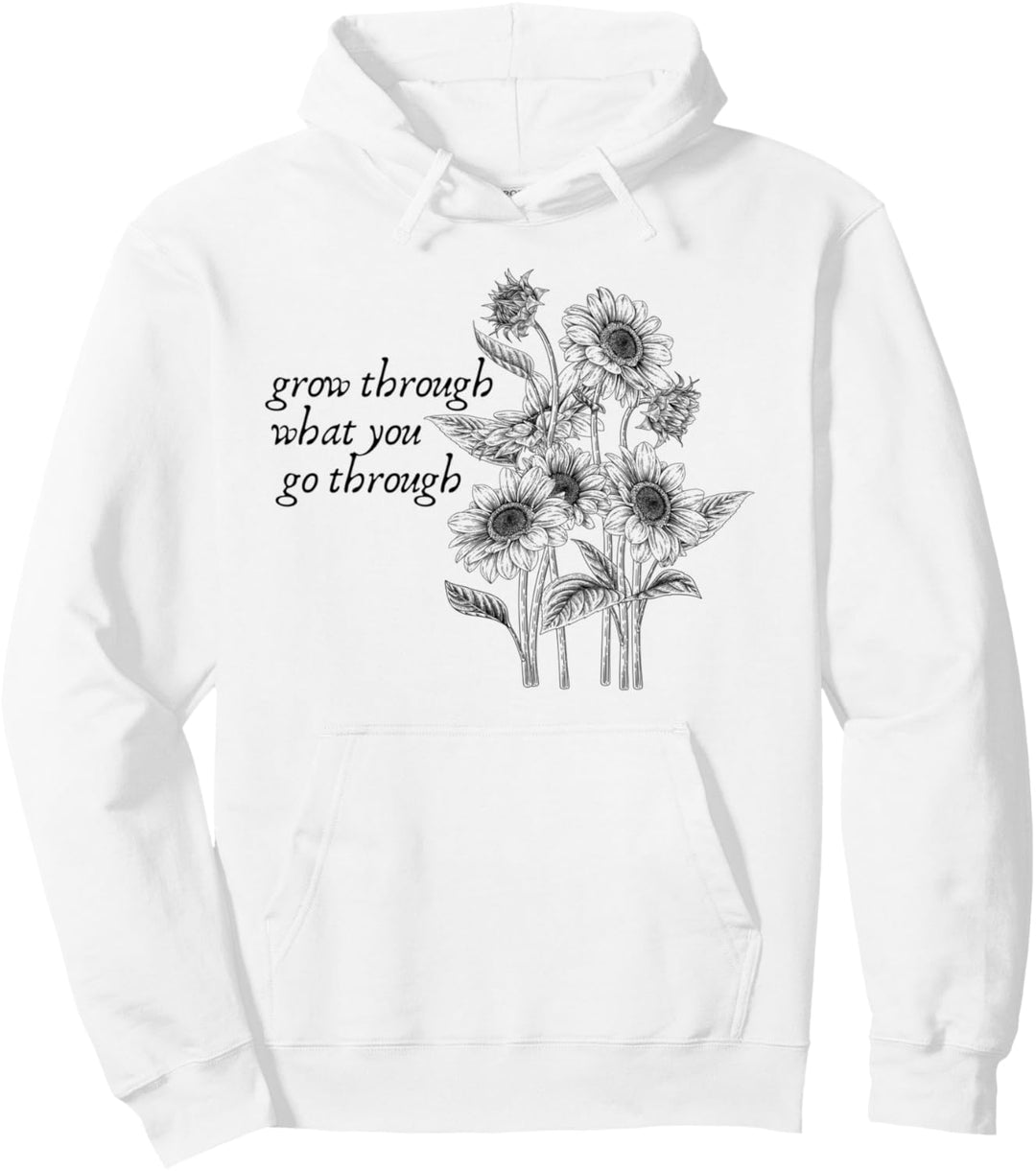Grow Through What You Go Through - Psychische Gesundheit Ästhetisch. Pullover Hoodie