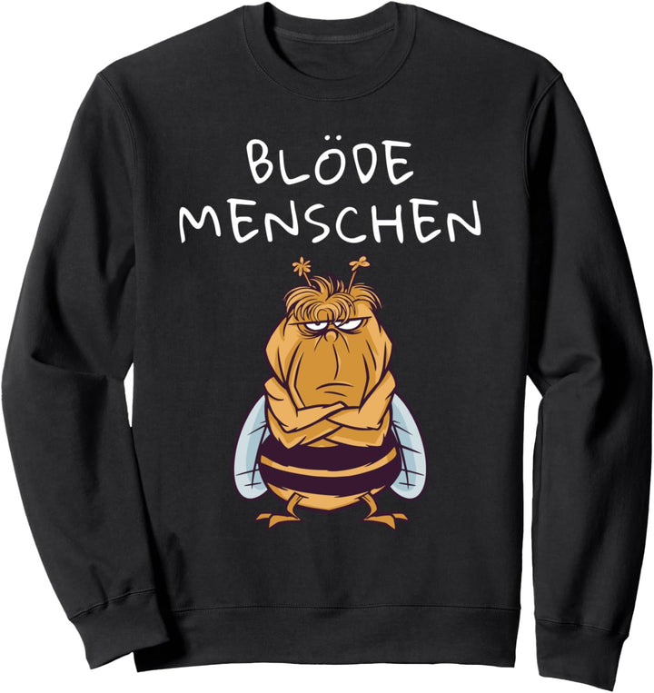 Blöde Menschen Spruch Traurige Biene Misanthrop Geschenk Sweatshirt