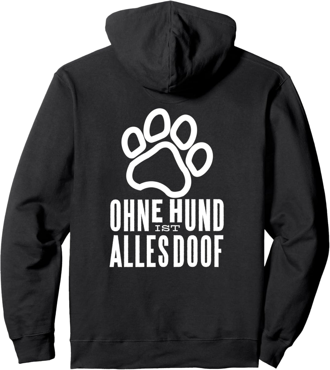 Ohne Hund ist alles doof Hundepfote Pfote Hunde Pullover Hoodie