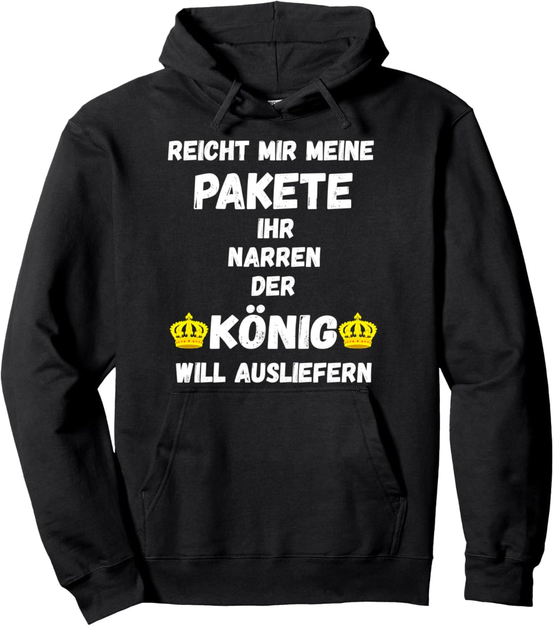 Paketzusteller König Paketdienst Postbote Briefträger Spruch Pullover Hoodie