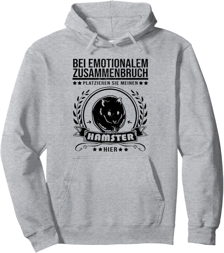 Bei Emotionalem Zusammenbruch Platzieren Sie Meinen Hamster Pullover Hoodie
