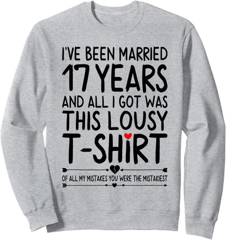 17 Years of Marriage 17th Wedding Anniversary for Her Couple Sweatshirt