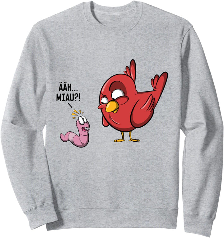 ÄÄH Miau?! Lustiges Vogel und Wurm Spass Fun Witz Spruch Sweatshirt