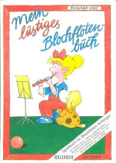 Musikverlag Ricordi &amp; Co Mein LUSTIGES BLOCKFLOETENBUCH - arrangiert für Sopranblockflöte [Noten/She
