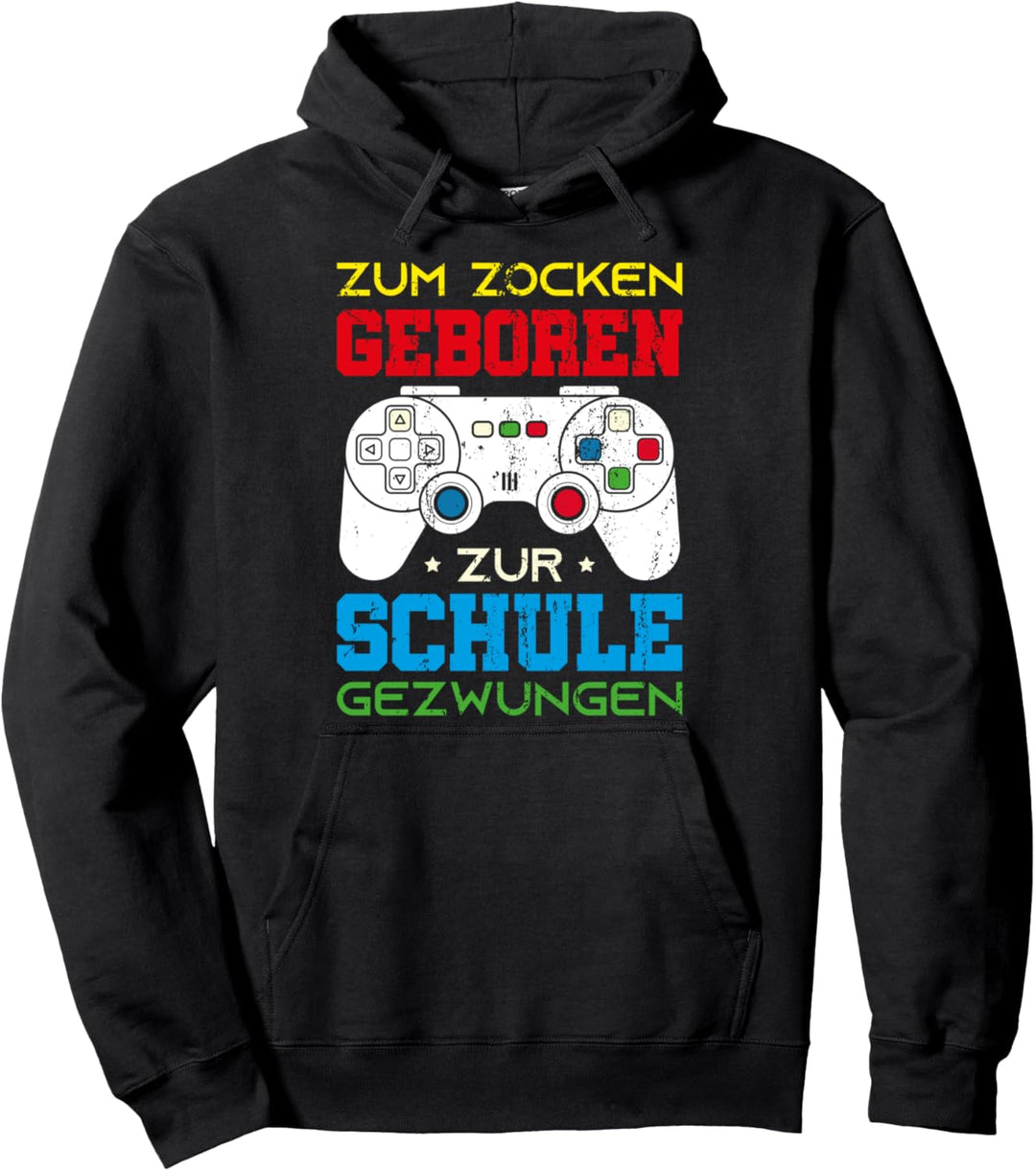 Zum Zocken geboren zur Schule gezwungen Lustiges Gamer Pullover Hoodie