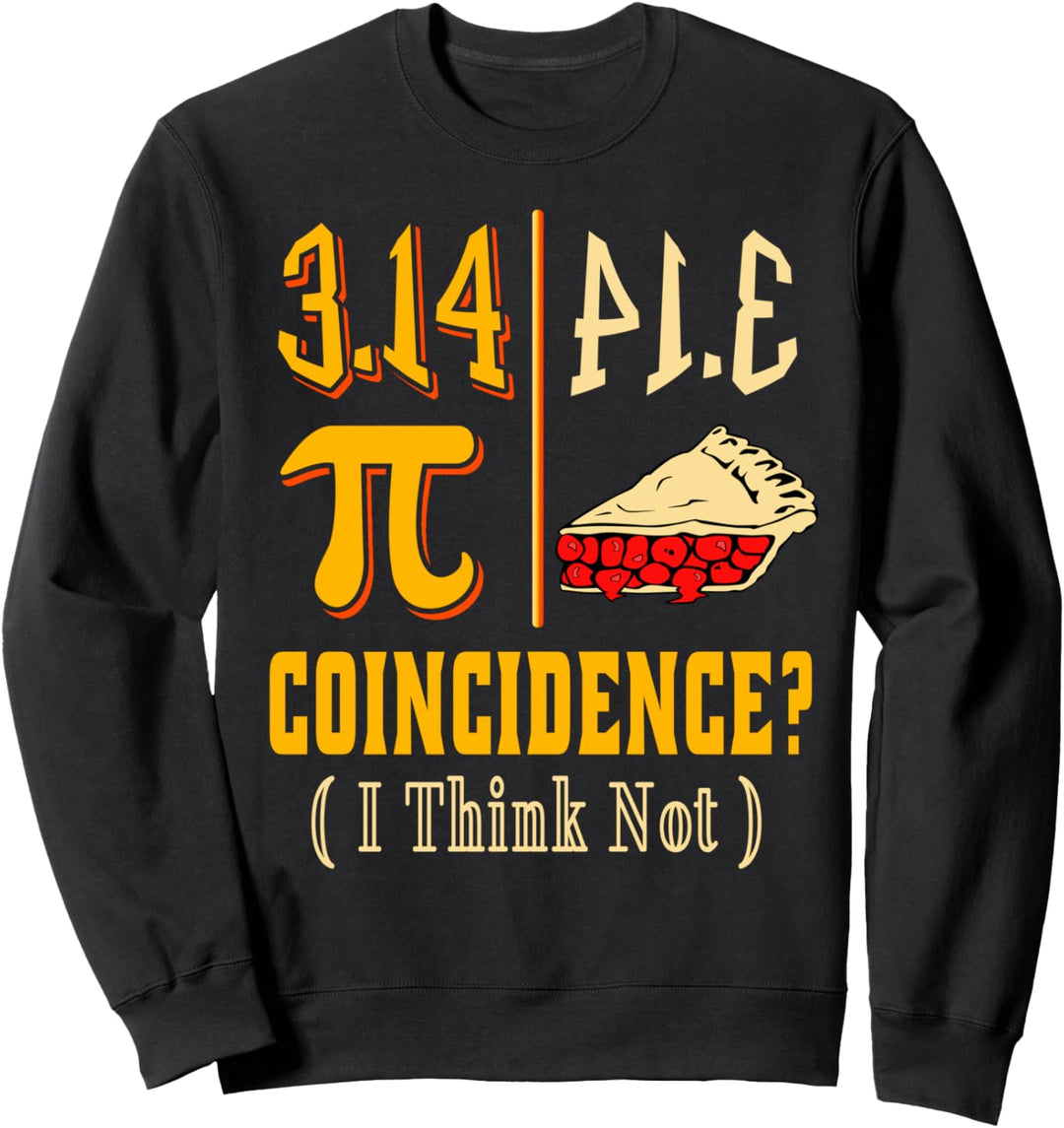 3.14 Pi Equals Pie Funny Pi Day Math Teacher Geek Gift Idea Sweatshirt