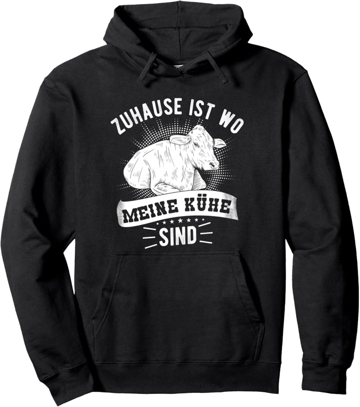 Zuhause ist wo meine Kühe sind. Landwirte & Bauern Kuh Pullover Hoodie