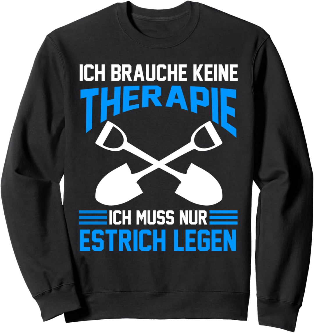 Boedenleger Therapie Estrichleger Sweatshirt