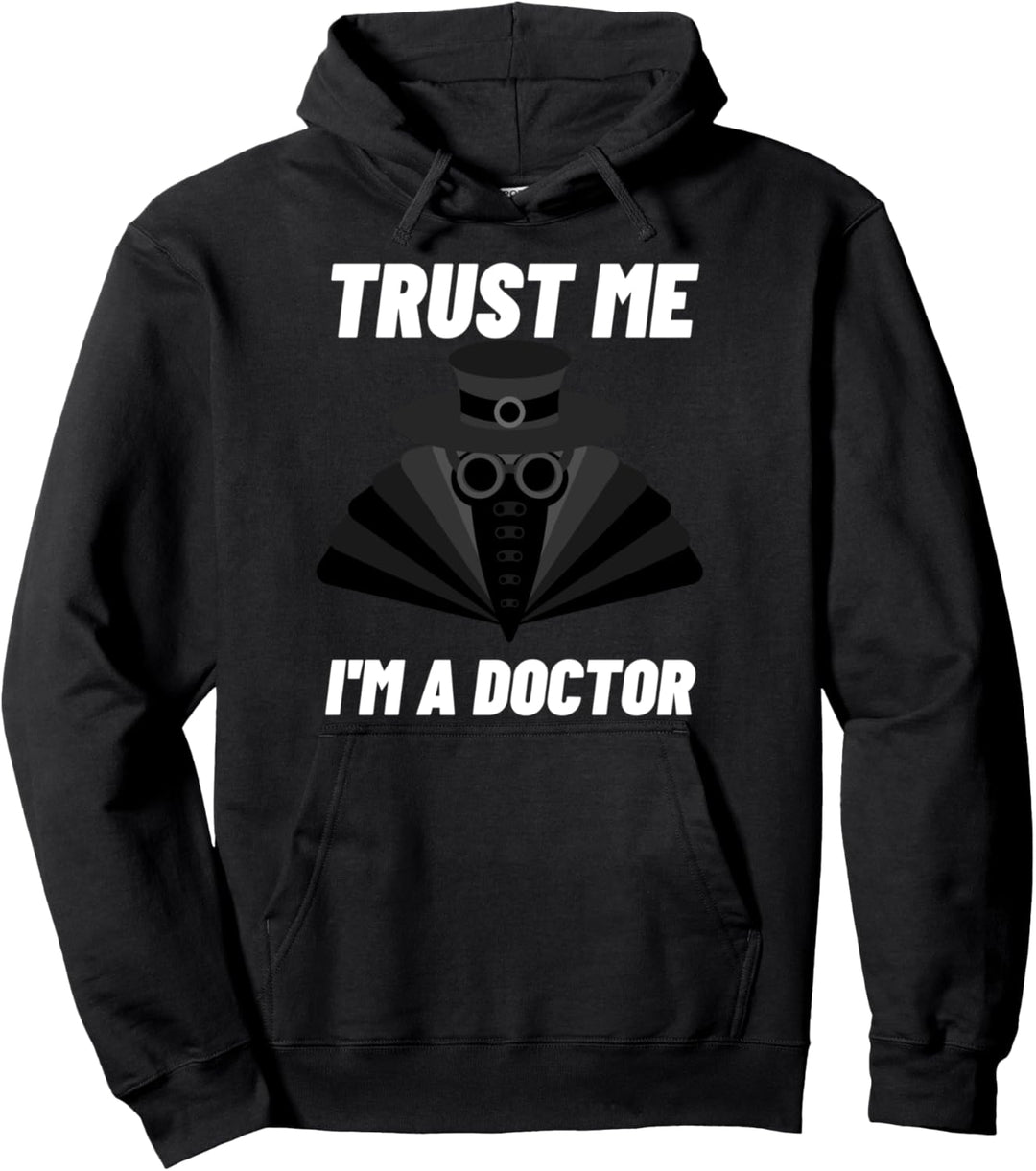 Trust Me I'm a Doctor Gothic Pest Doktor Steampunk Dr. Arzt Pullover Hoodie