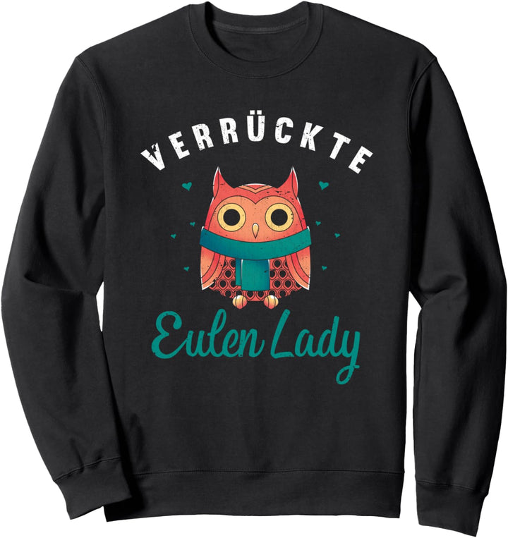 Verrückte Eulen Lady Weiser Vogel Waldtier Damen Eule Sweatshirt