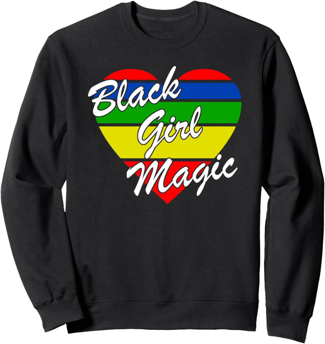 Black Girl Magic - Black History Month Women Ladies Gift Sweatshirt