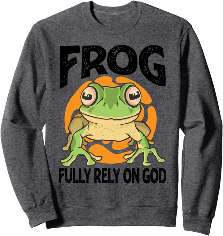 FROG - Fully Rely On God - Funny Definition Sweatshirt
