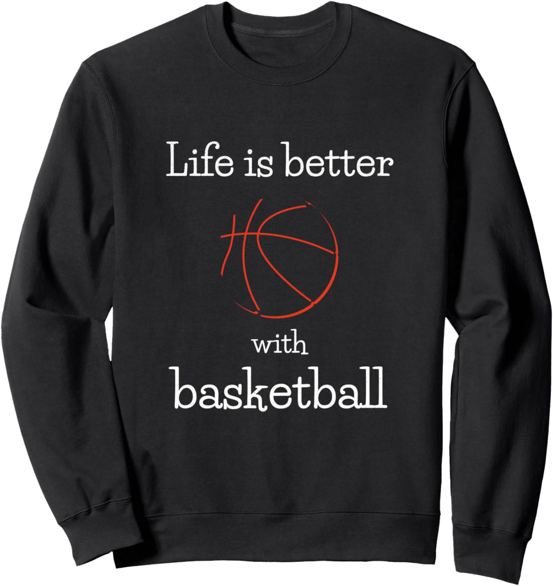 Basketballspieler Leben ist besser mit Basketball-Sportarten Sweatshirt