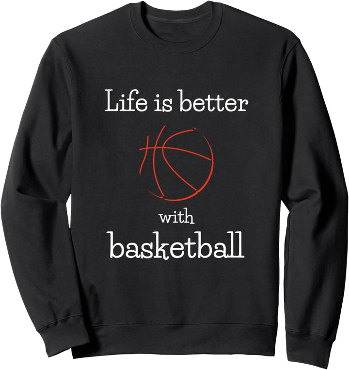 Basketballspieler Leben ist besser mit Basketball-Sportarten Sweatshirt