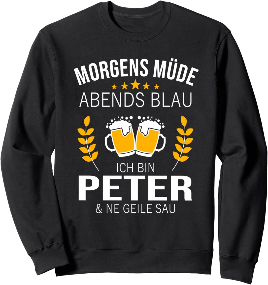 Peter Vorname Geschenk Geburtstag Lustiges Bier Sprüche Sweatshirt