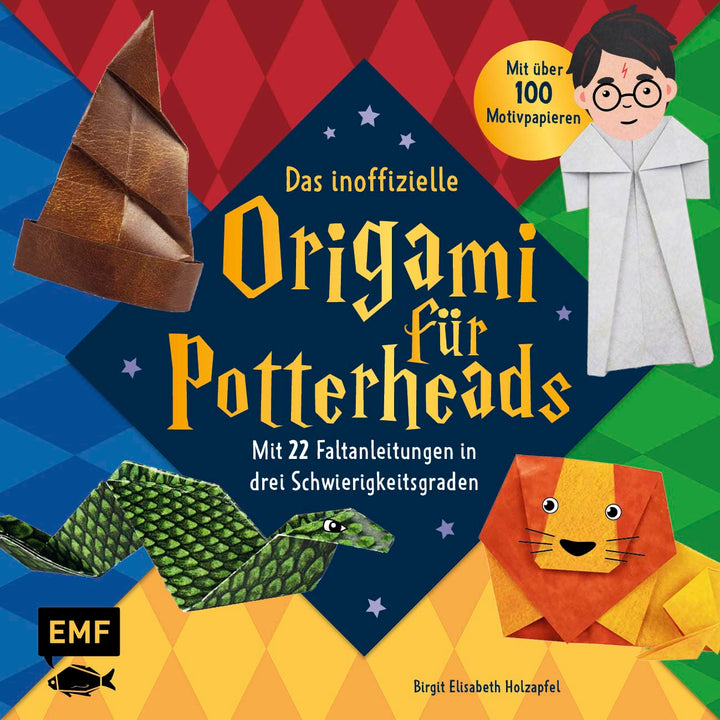 Das inoffizielle Origami für Potterheads: Mit 22 Faltanleitungen in drei Schwierigkeitsgraden und üb