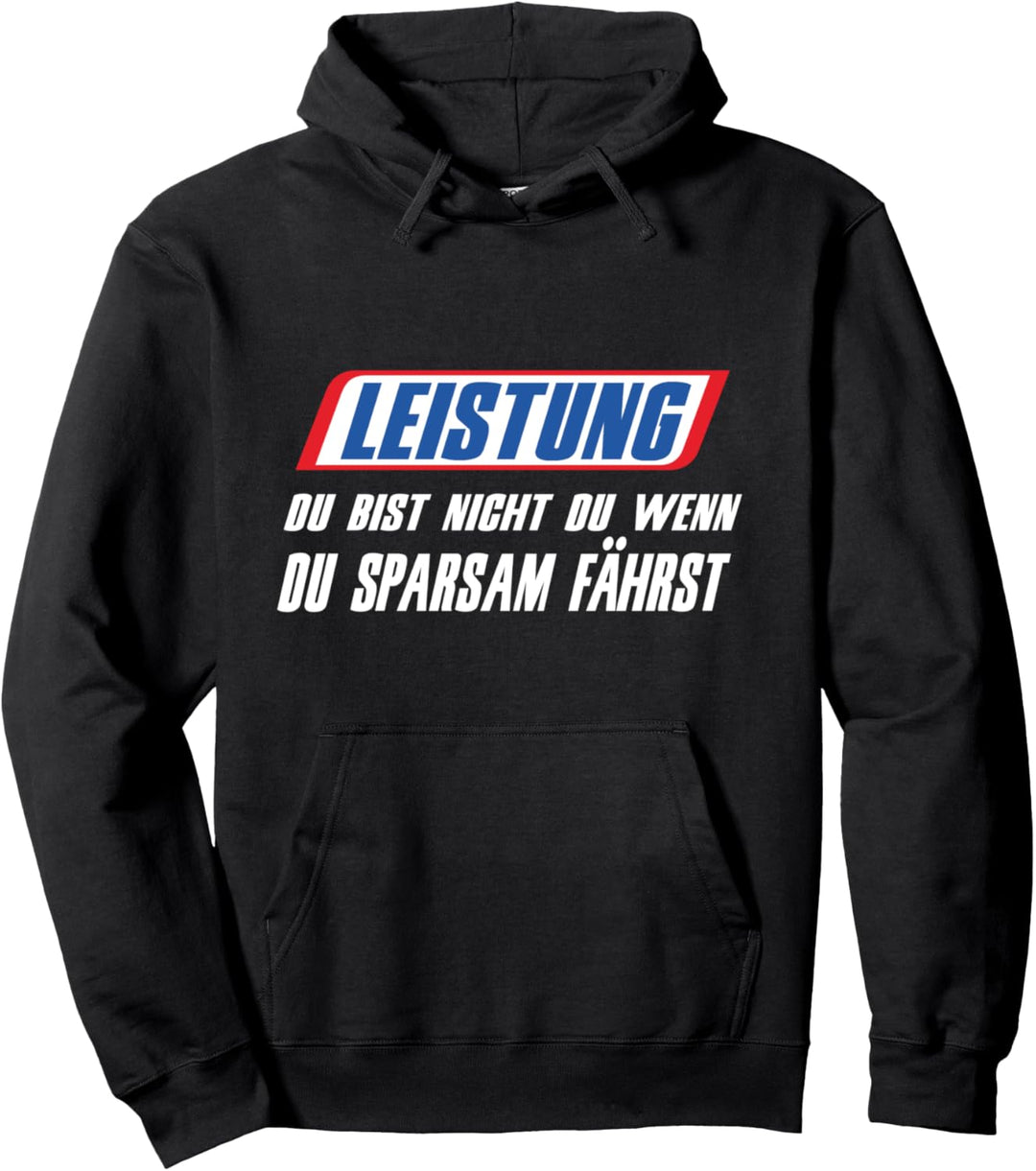 Leistung Du Bist Nicht Du Wenn Du Sparsam Fährst Diesel Auto Pullover Hoodie