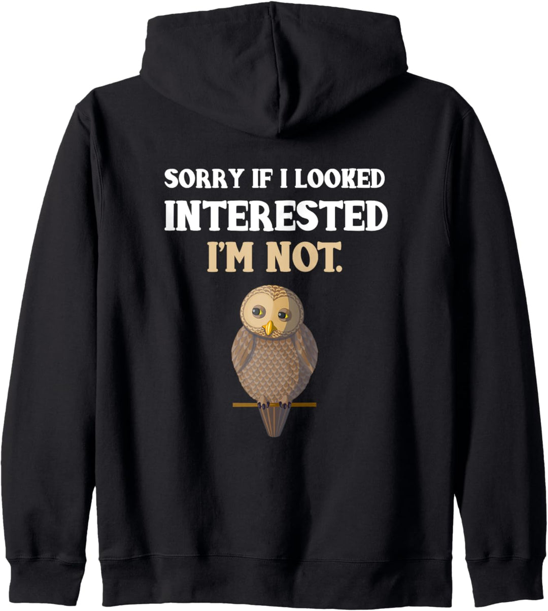 Backprint Sorry if I looked interested I am not Kapuzenjacke