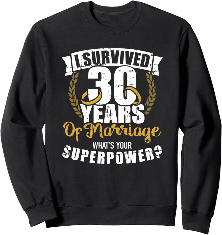 30. Hochzeitstag 30 Ehejahre Superkräfte Sweatshirt