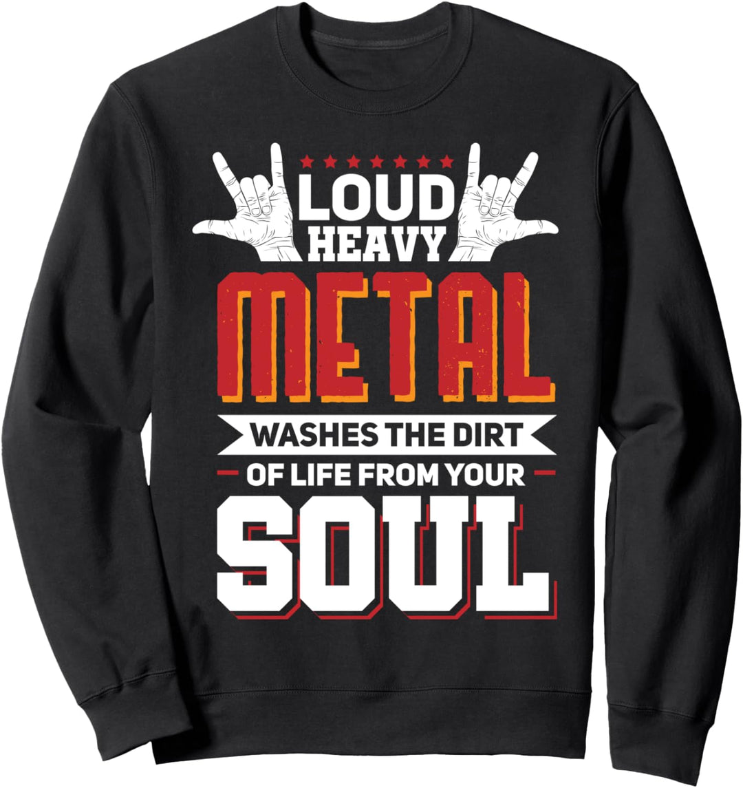 Heavy Metal Und Goth Metaller Dirt Sweatshirt