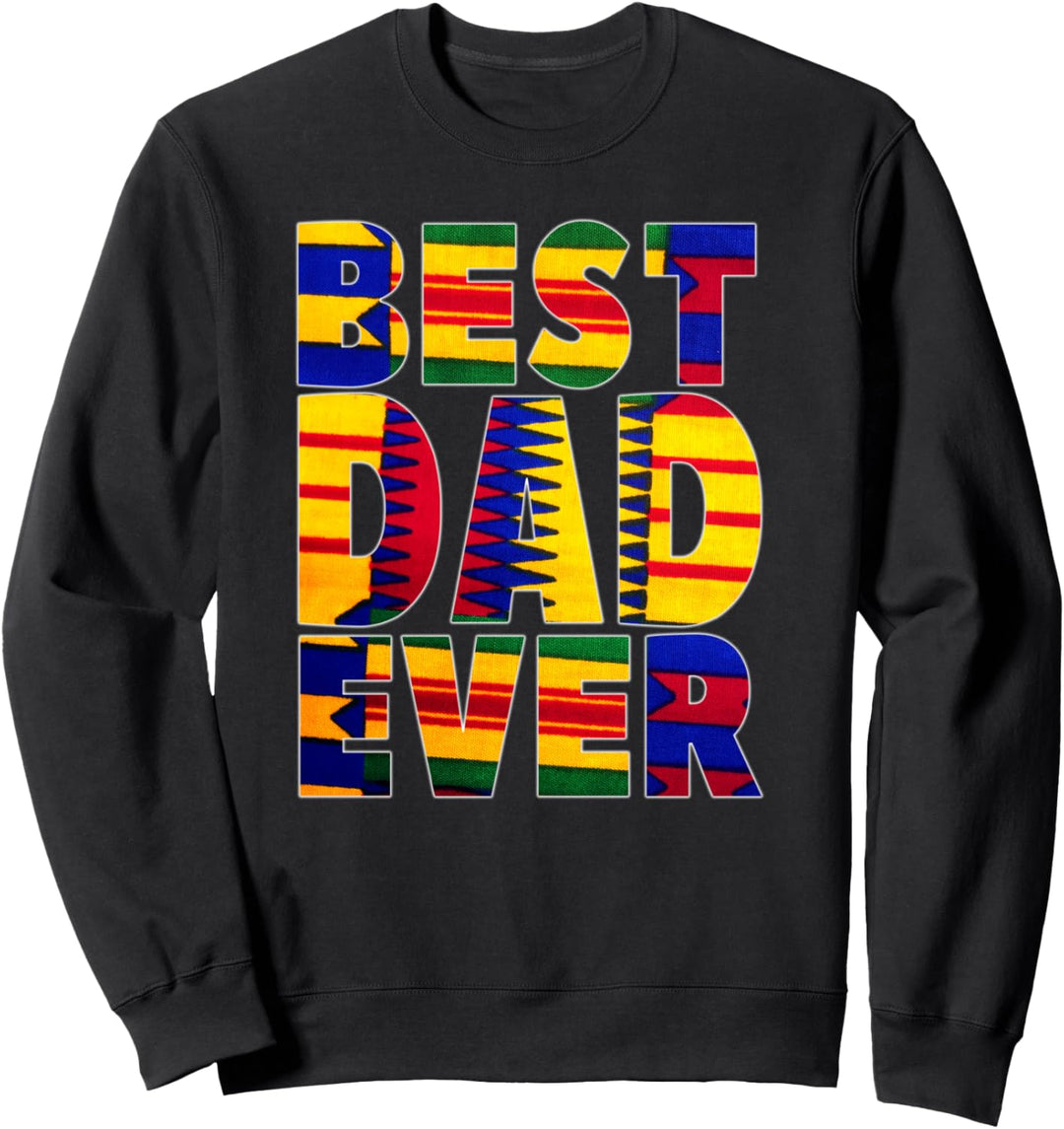 Oheneba: Best Dad Ever Melanin Afro Black Fathers Day Sweatshirt