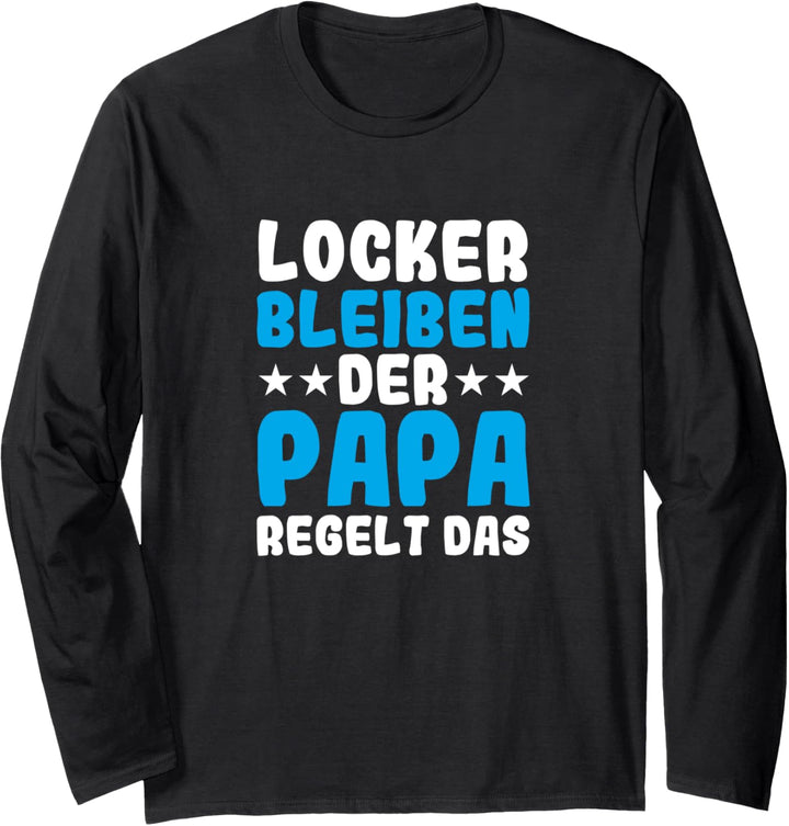 Papa Spruch Lustig Vater und Papa Lustiges Mann Männer Langarmshirt