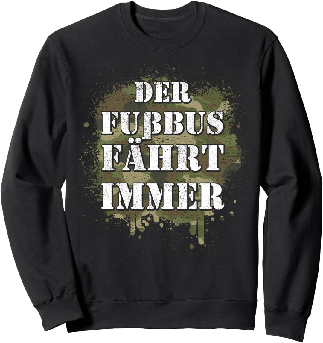 Der Fussbus fährt immer Marschieren Marsch zu Fuss Sweatshirt