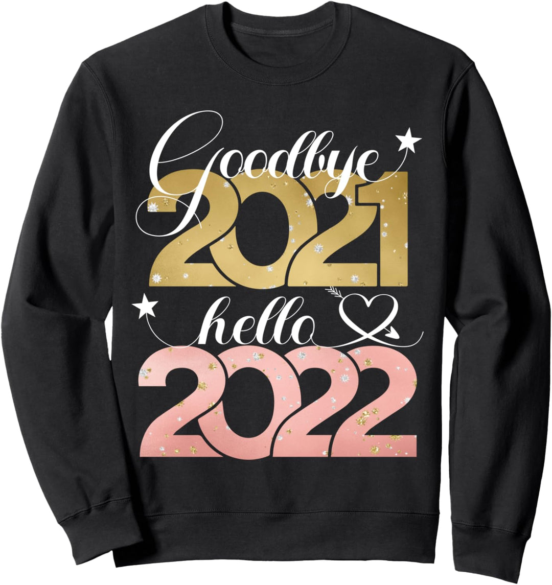 Goodbye 2021 Hello 2022 Elegante Silvesterparty Sweatshirt