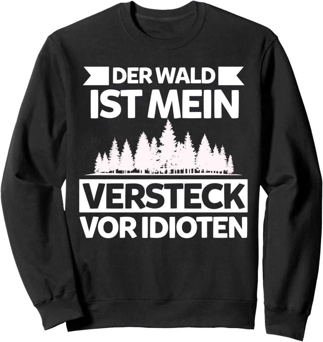 Holzfäller Wald Waldarbeiter Holzhacken Kettensäge Lustig Sweatshirt