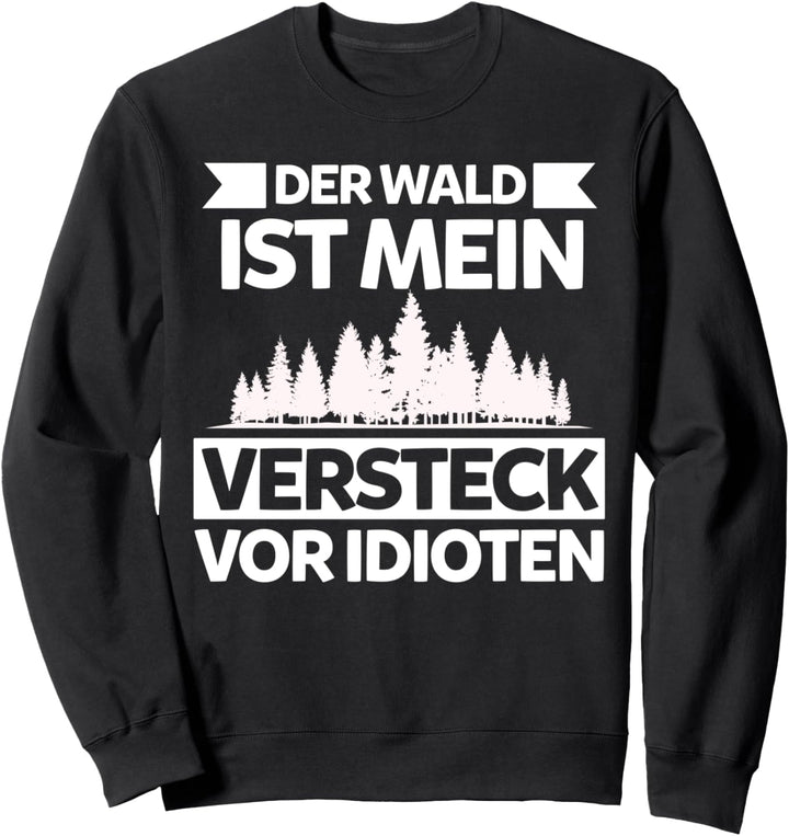 Holzfäller Wald Waldarbeiter Holzhacken Kettensäge Lustig Sweatshirt
