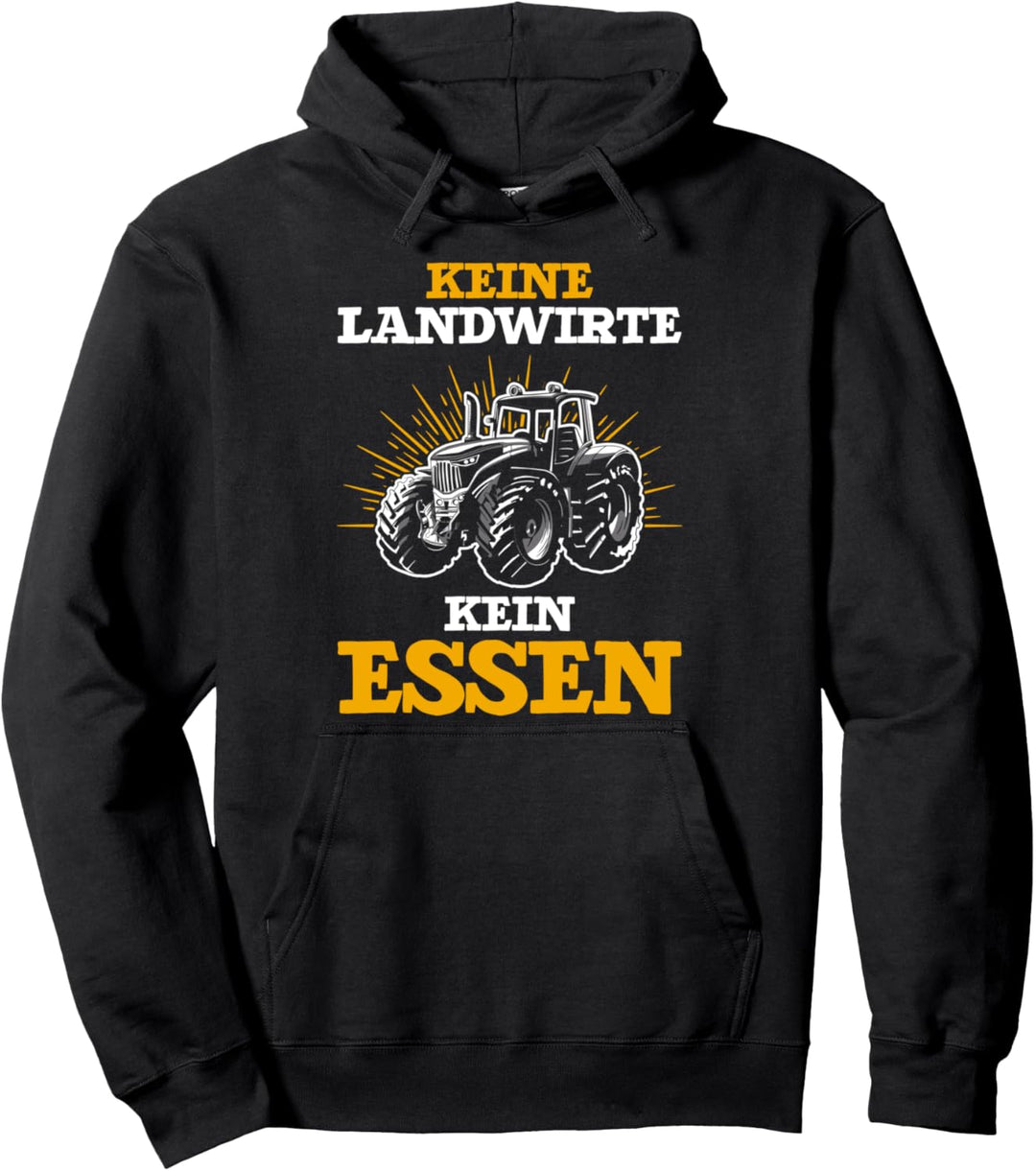 Keine Landwirte kein Essen Landwirt Bauer Landwirtschaft Pullover Hoodie
