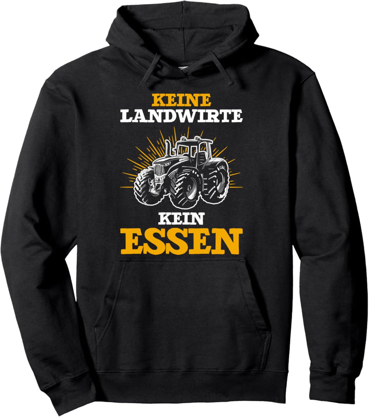 Keine Landwirte kein Essen Landwirt Bauer Landwirtschaft Pullover Hoodie