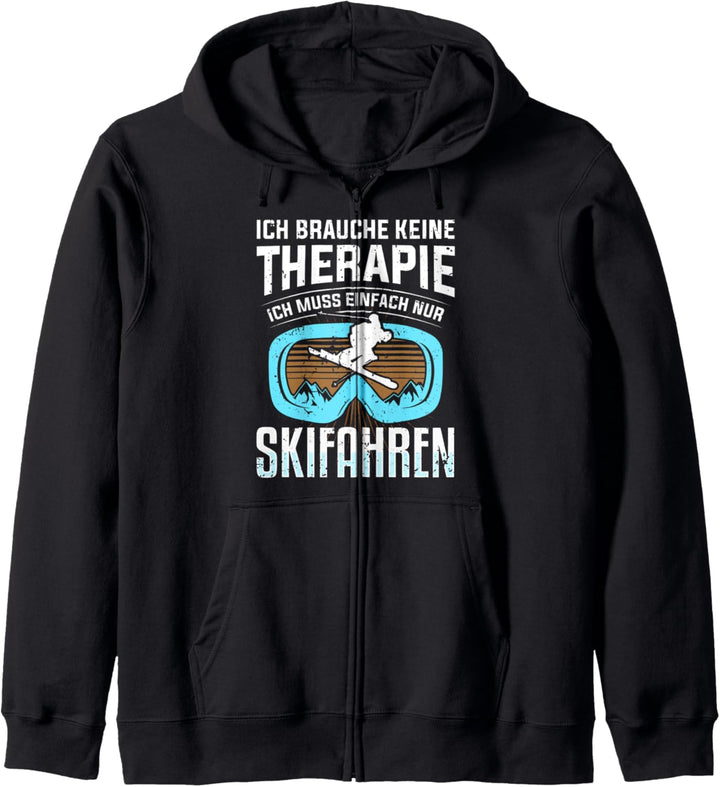 Ich brauche keine Therapie ich muss einfach nur Skifahren Kapuzenjacke