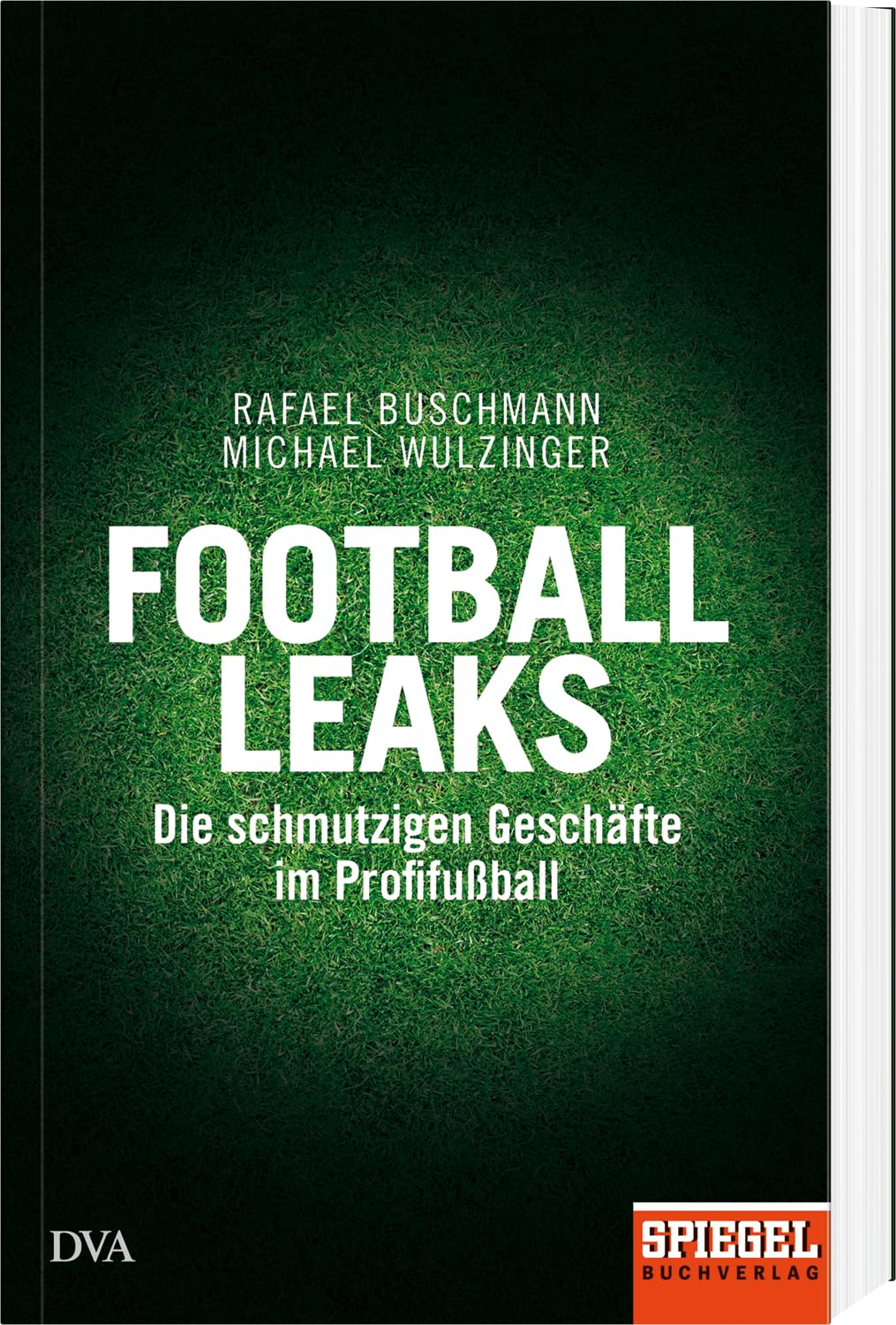 Football Leaks: Die schmutzigen Geschäfte im Profifussball - Ein SPIEGEL-Buch, Paperback