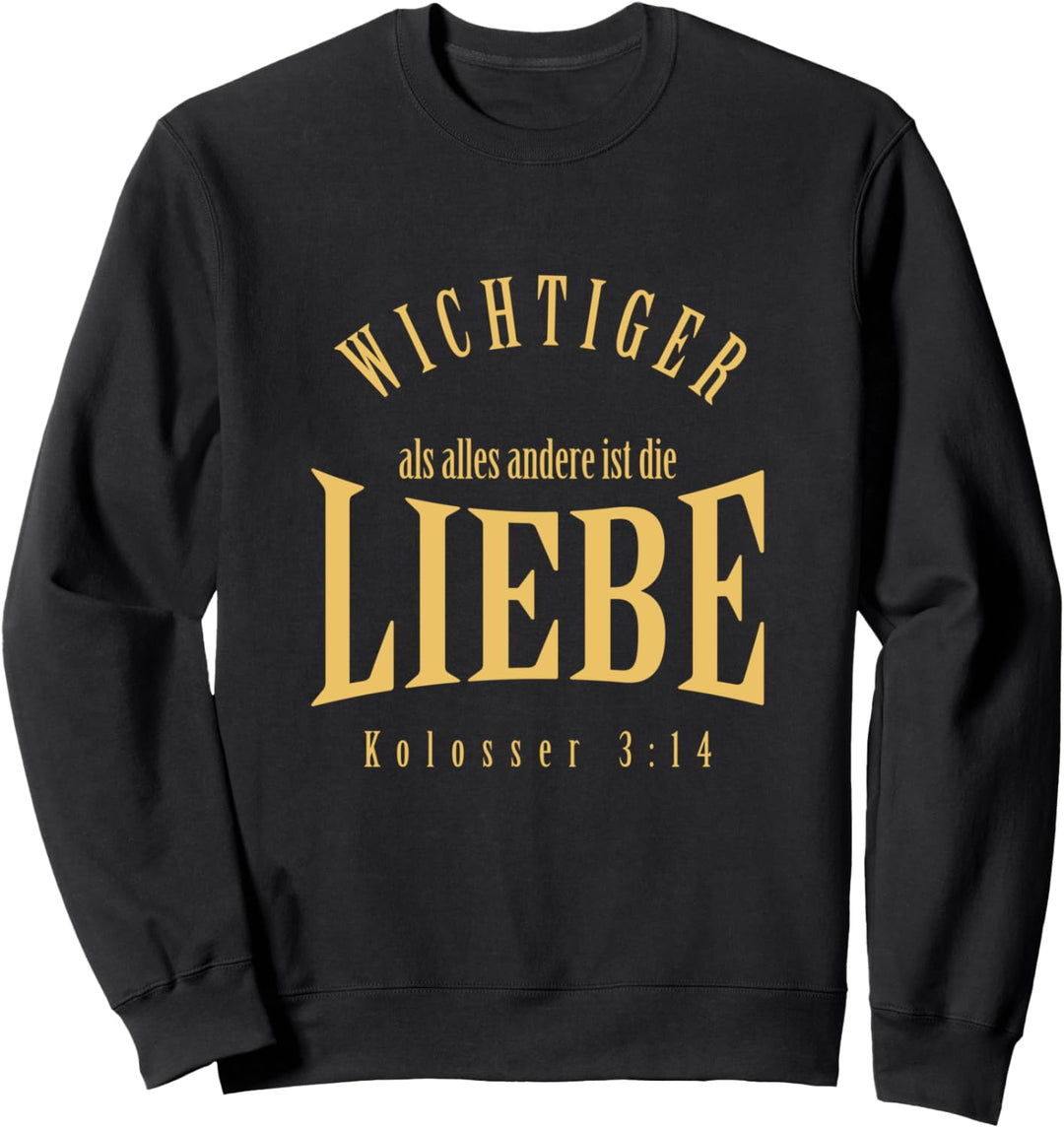 Liebe Religion Jesus Christus Glaube Kirche Gott Geschenk Sweatshirt