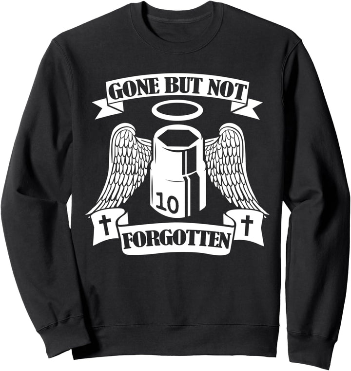 Gone But Not Forgotten 10 mm Stecknuss für Autoreparatur, lustiger Mechaniker Sweatshirt
