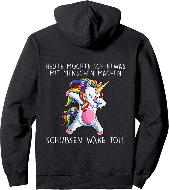 Heute Möchte Ich Etwas Mit Menschen Machen Schubsen Wäre Pullover Hoodie