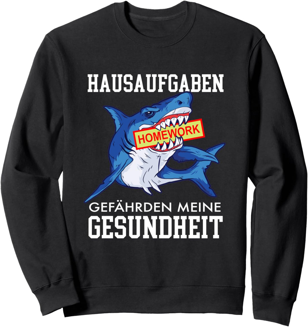 Hausaufgaben Gefährden Meine Gesundheit Schüler Sweatshirt