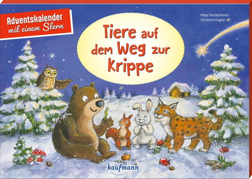 Tiere auf dem Weg zur Krippe: Adventskalender mit einem Stern (Adventskalender mit Geschichten für K