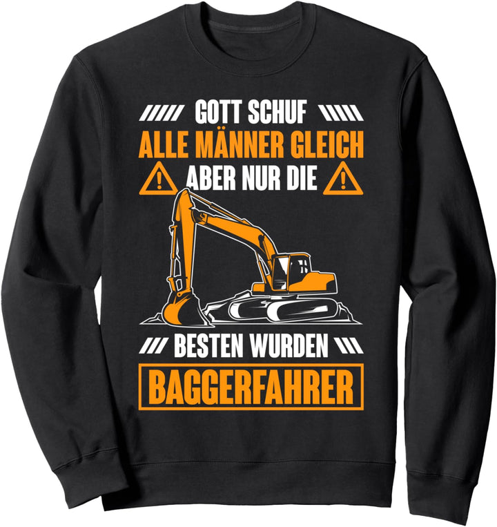 Cooles Bagger Fahrer Machen Keine Pause Baggerfahrer Sweatshirt