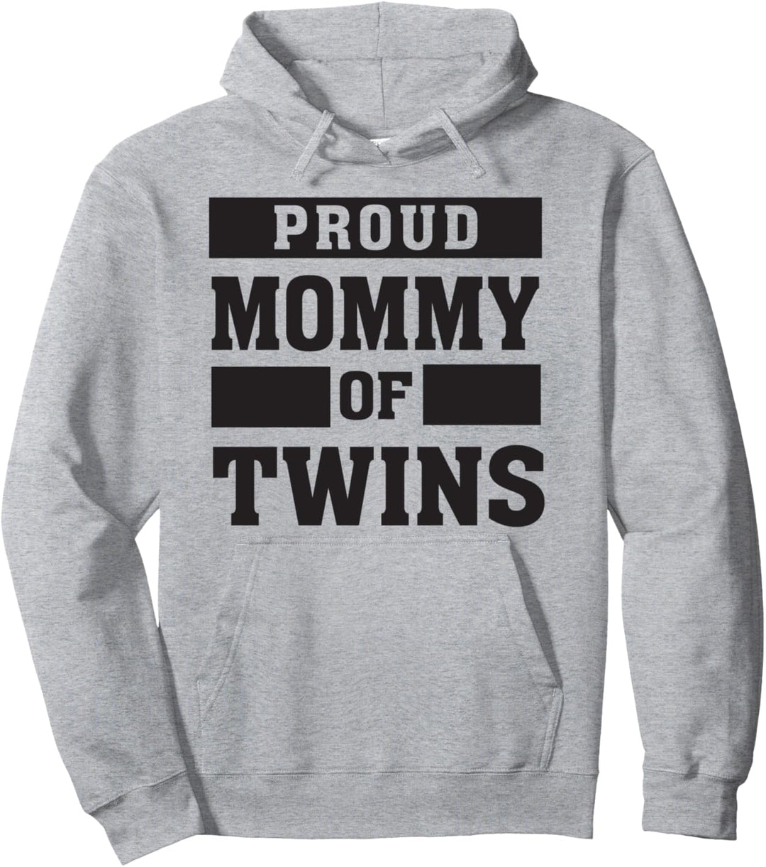 Proud Mommy of Twins – Mutter Twin Mom Pullover Hoodie