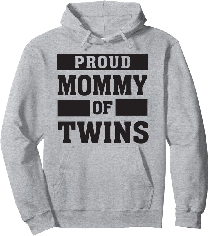 Proud Mommy of Twins – Mutter Twin Mom Pullover Hoodie