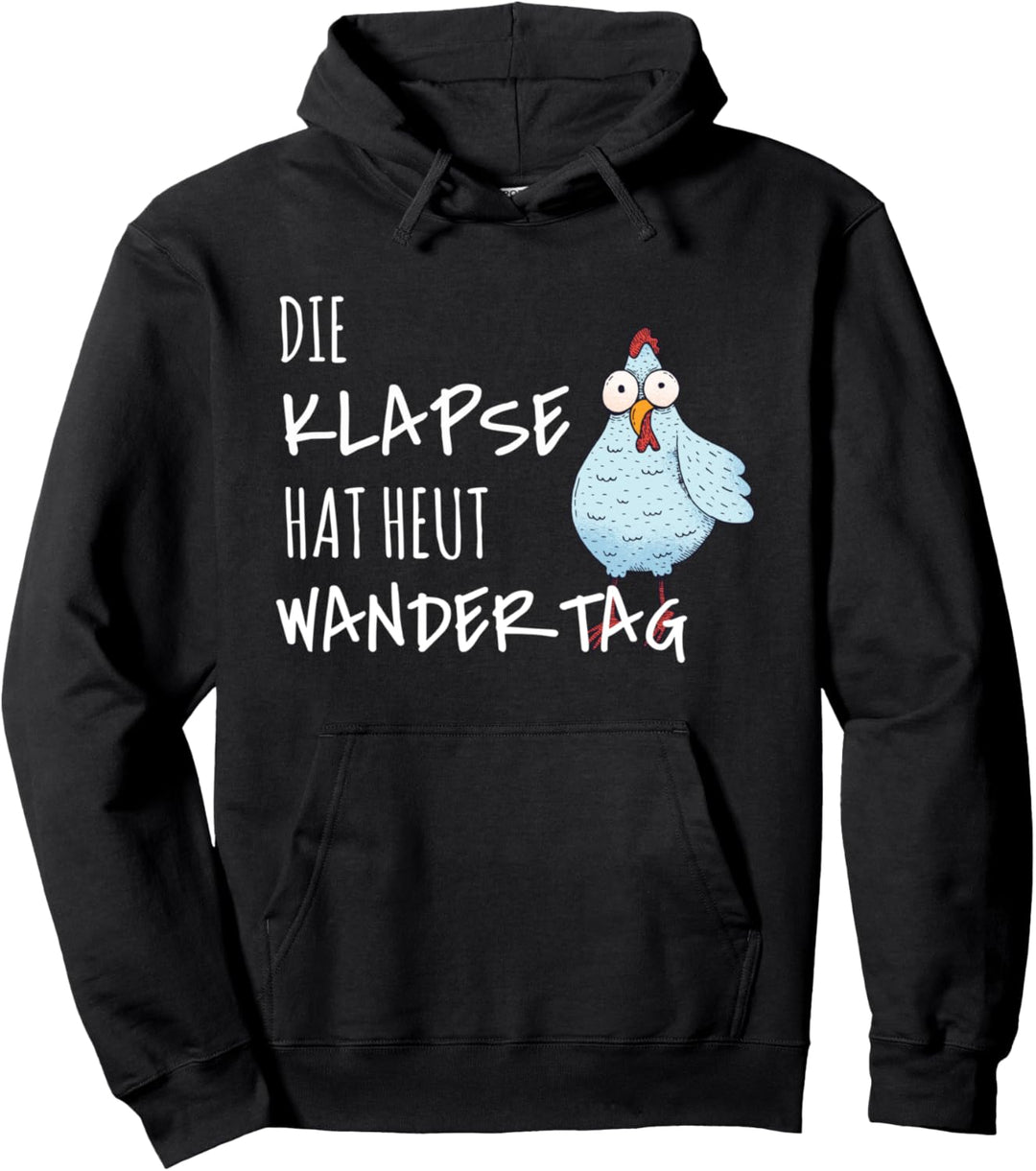 Die Klapse Hat Heut Wandertag | Wandern JGA Selbstironie Pullover Hoodie