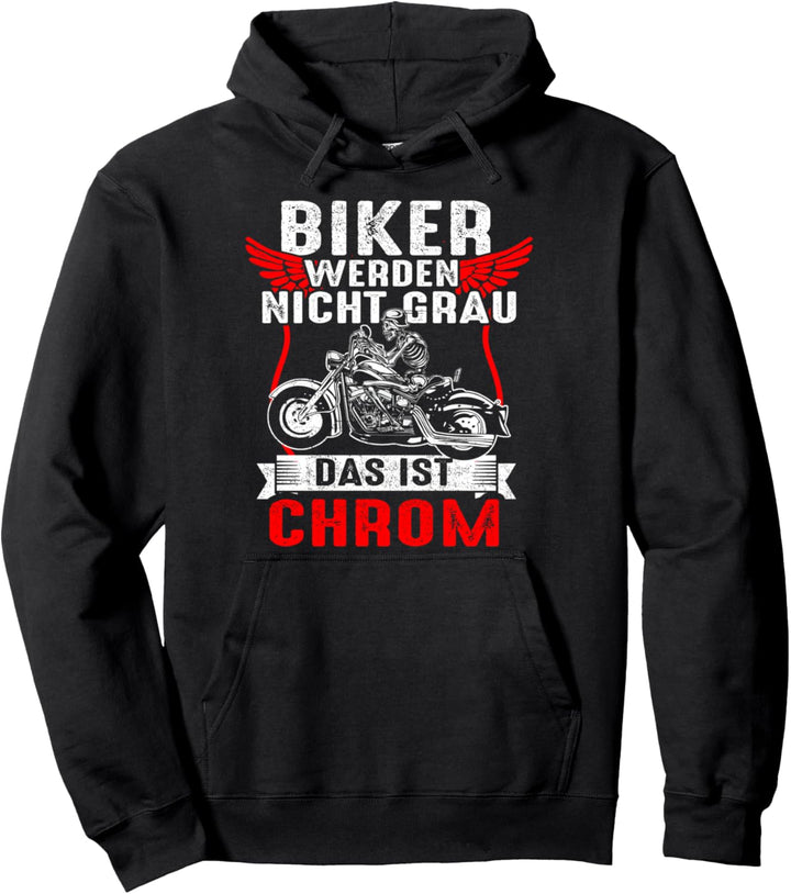 Biker Werden Nicht Grau Das Ist Chrom Motorradfahrer Biker Pullover Hoodie