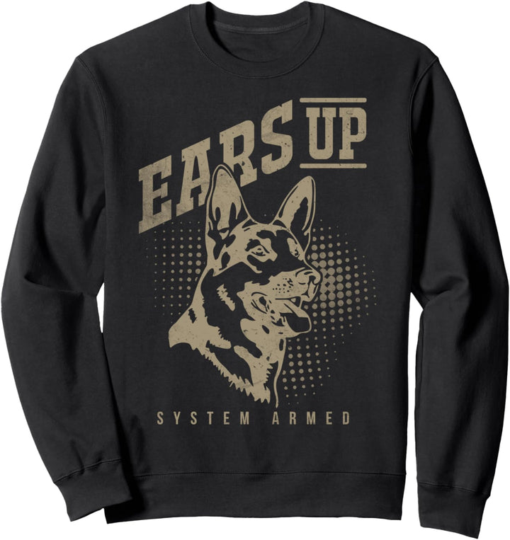 Ears Up System Armed German Shepherd Besitzer German Shepherd Sweatshirt