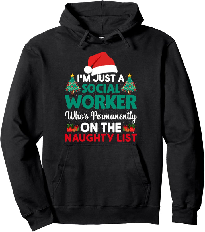 Just A Social Worker Permanently On The Naughty List Funny Pullover Hoodie