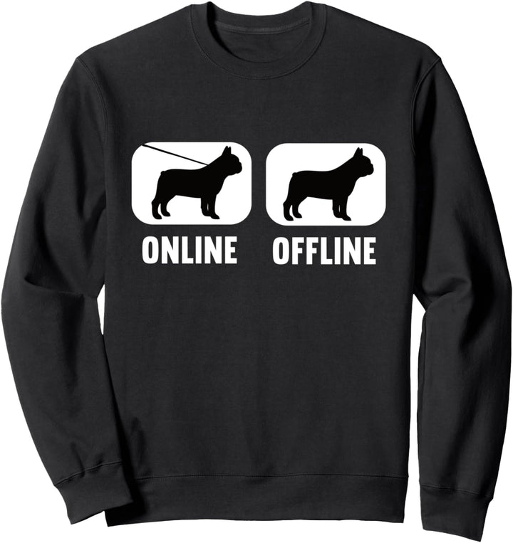 Online Offline Frenchie bulldogge französiche bulldoggen Sweatshirt