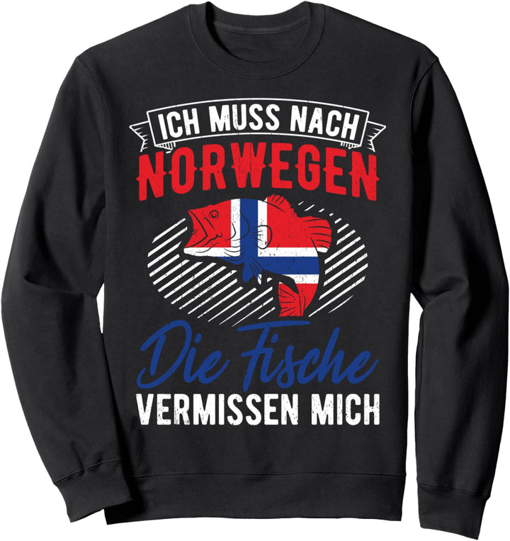 Ich muss nach NORWEGEN die Fische vermissen mich Norwegen Sweatshirt